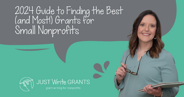 2024 Guide to Finding the Best (and Most!) Grants for Small Nonprofits